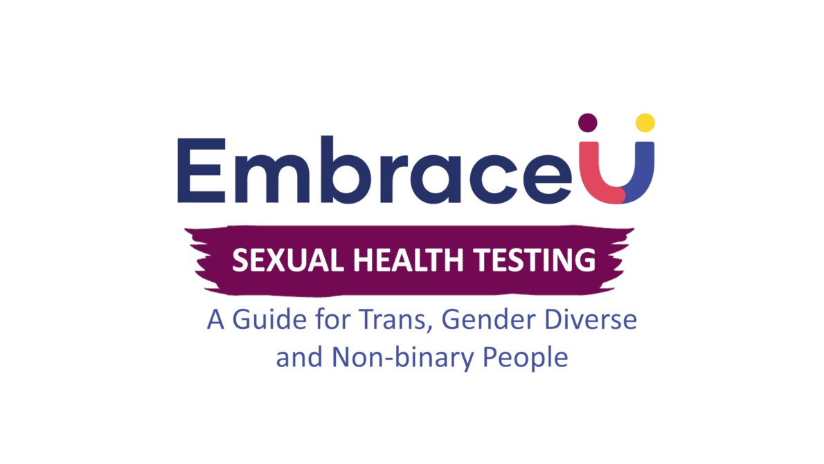 EmbraceU. Sexual health testing: a guide for trans, gender diverse and non-binary people